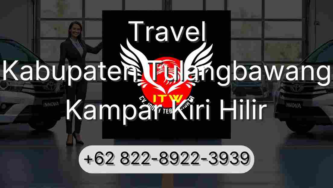Travel Kabupaten Tulangbawang Kampar Kiri Hilir