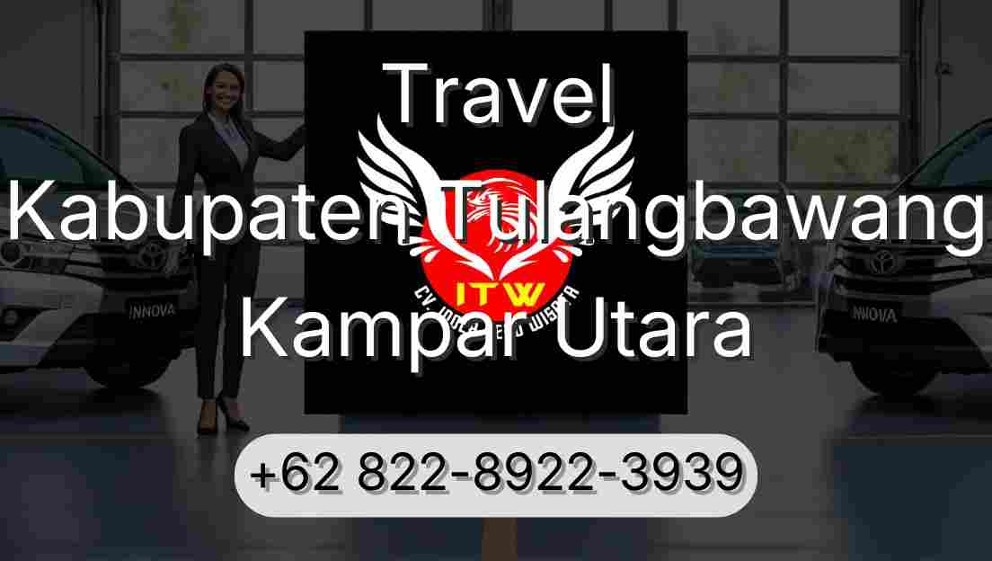 Travel Kabupaten Tulangbawang Kampar Utara