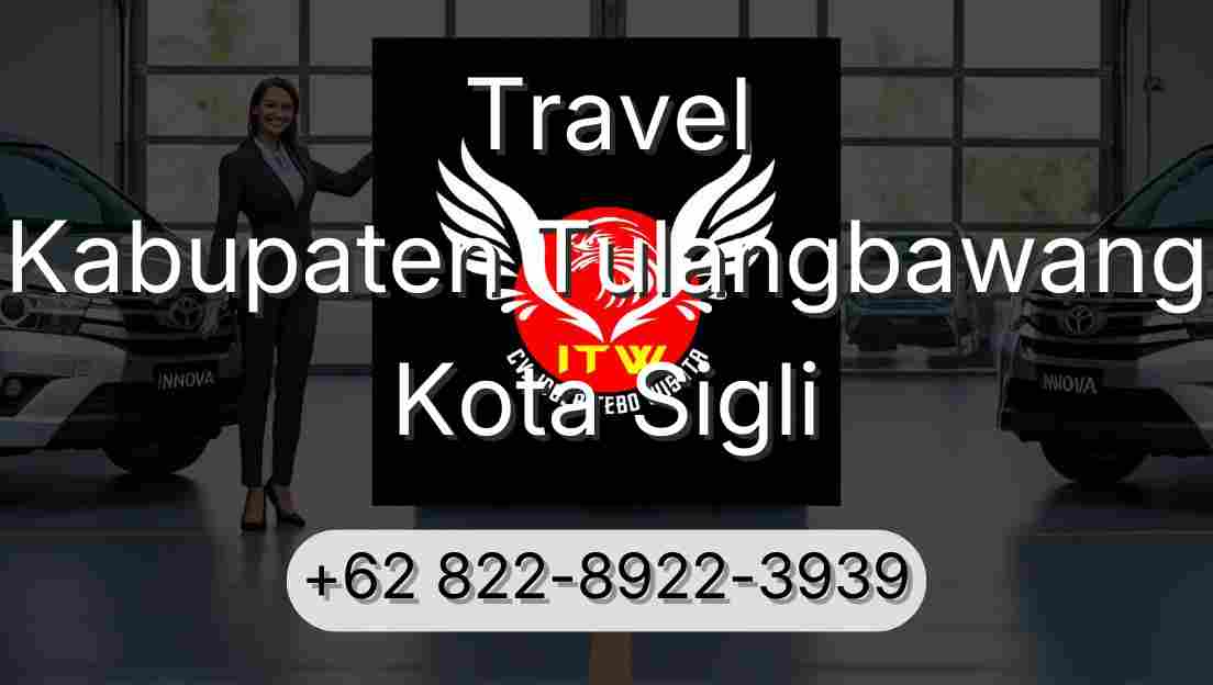 Travel Kabupaten Tulangbawang Kota Sigli