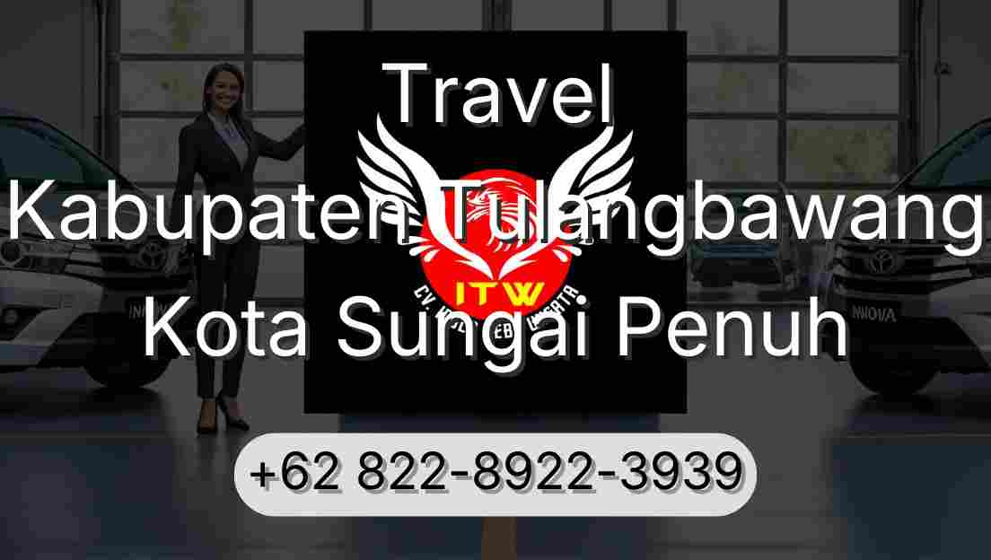 Travel Kabupaten Tulangbawang Kota Sungai Penuh