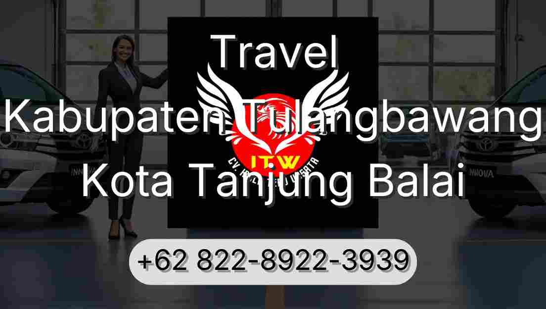 Travel Kabupaten Tulangbawang Kota Tanjung Balai