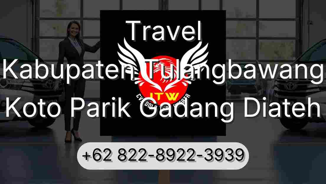 Travel Kabupaten Tulangbawang Koto Parik Gadang Diateh