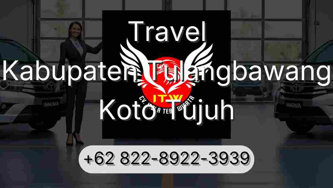 Travel Kabupaten Tulangbawang Koto Tujuh