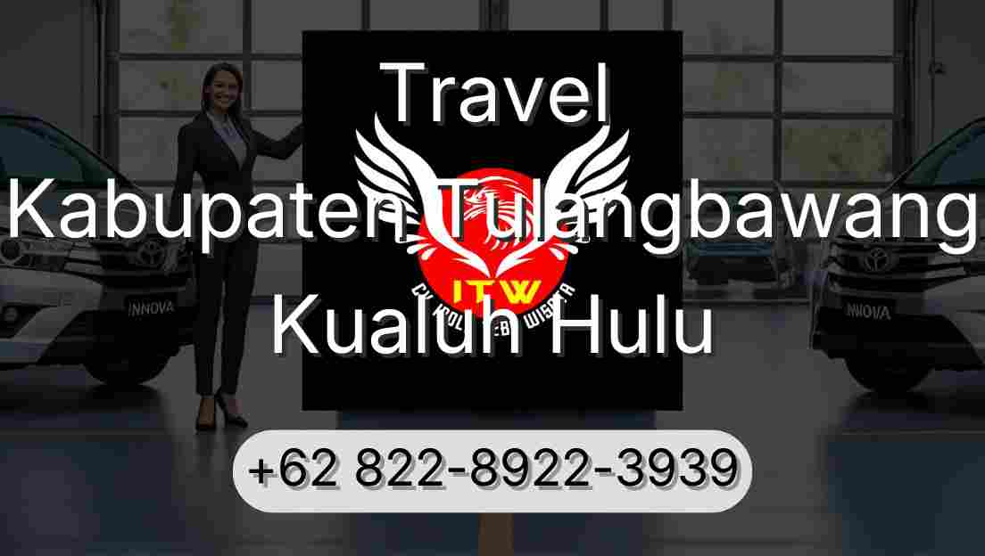 Travel Kabupaten Tulangbawang Kualuh Hulu