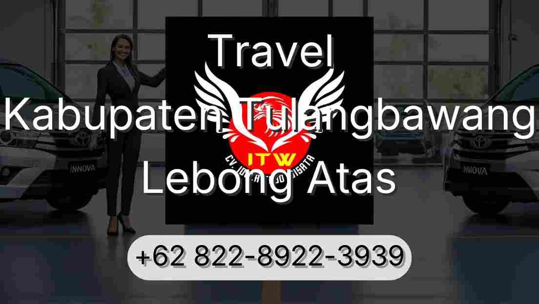 Travel Kabupaten Tulangbawang Lebong Atas