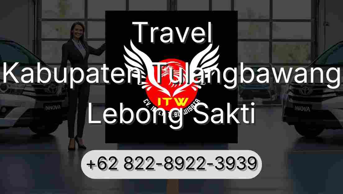 Travel Kabupaten Tulangbawang Lebong Sakti