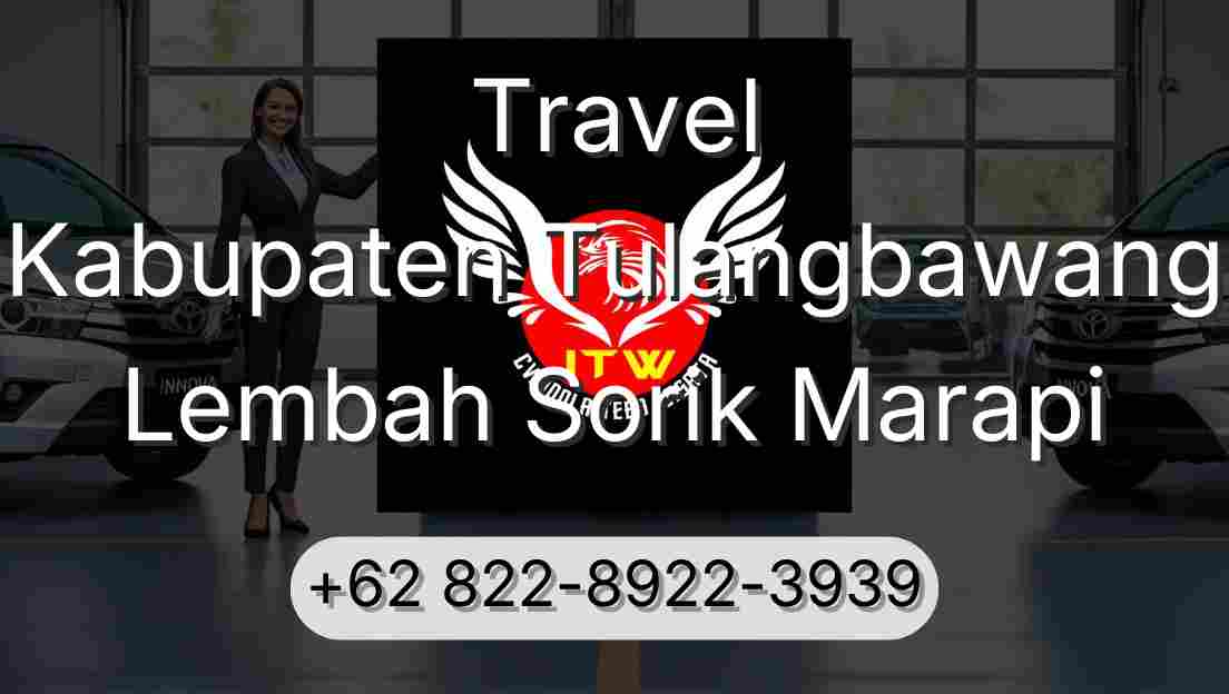 Travel Kabupaten Tulangbawang Lembah Sorik Marapi