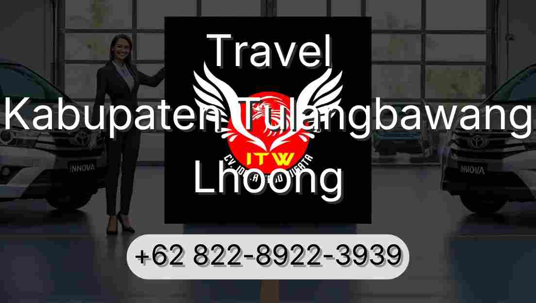 Travel Kabupaten Tulangbawang Lhoong