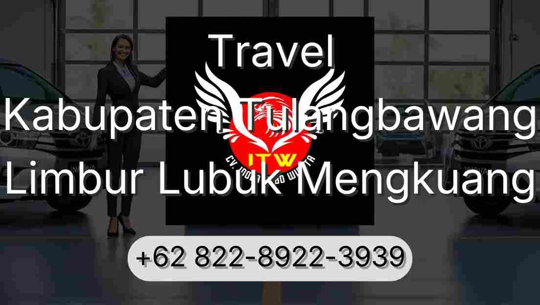 Travel Kabupaten Tulangbawang Limbur Lubuk Mengkuang