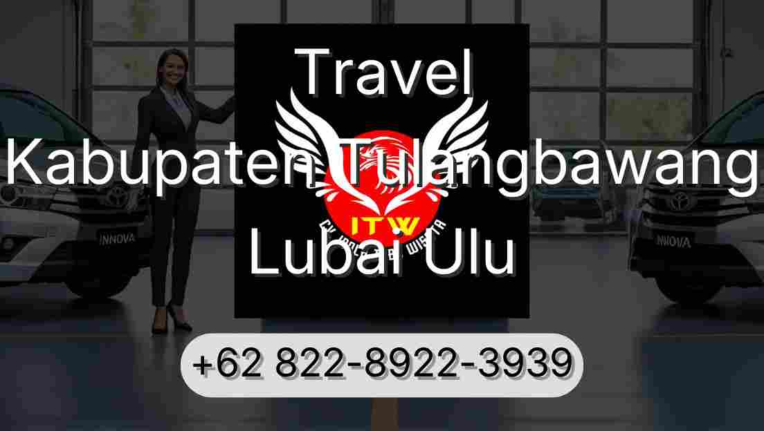 Travel Kabupaten Tulangbawang Lubai Ulu
