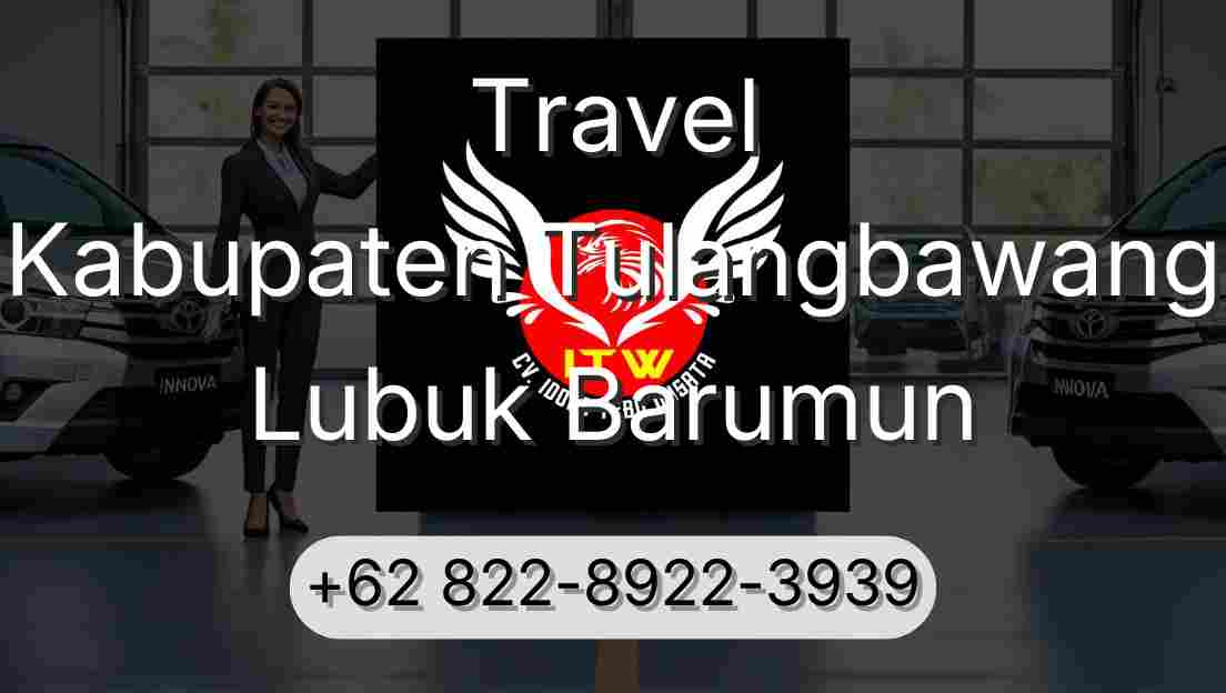 Travel Kabupaten Tulangbawang Lubuk Barumun