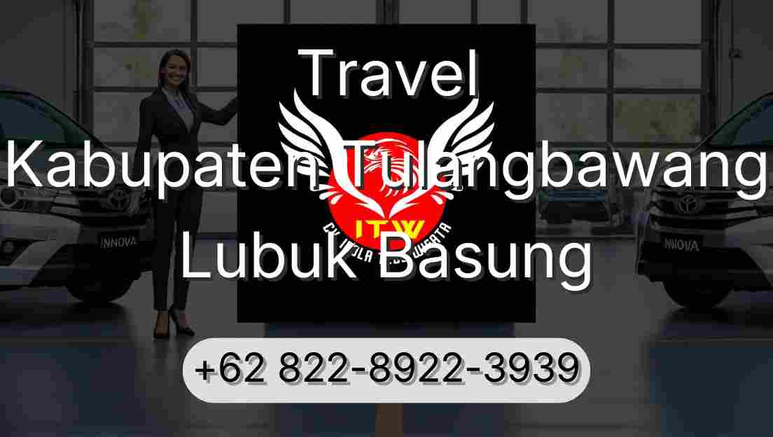 Travel Kabupaten Tulangbawang Lubuk Basung
