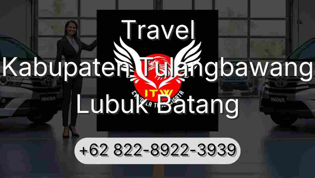 Travel Kabupaten Tulangbawang Lubuk Batang