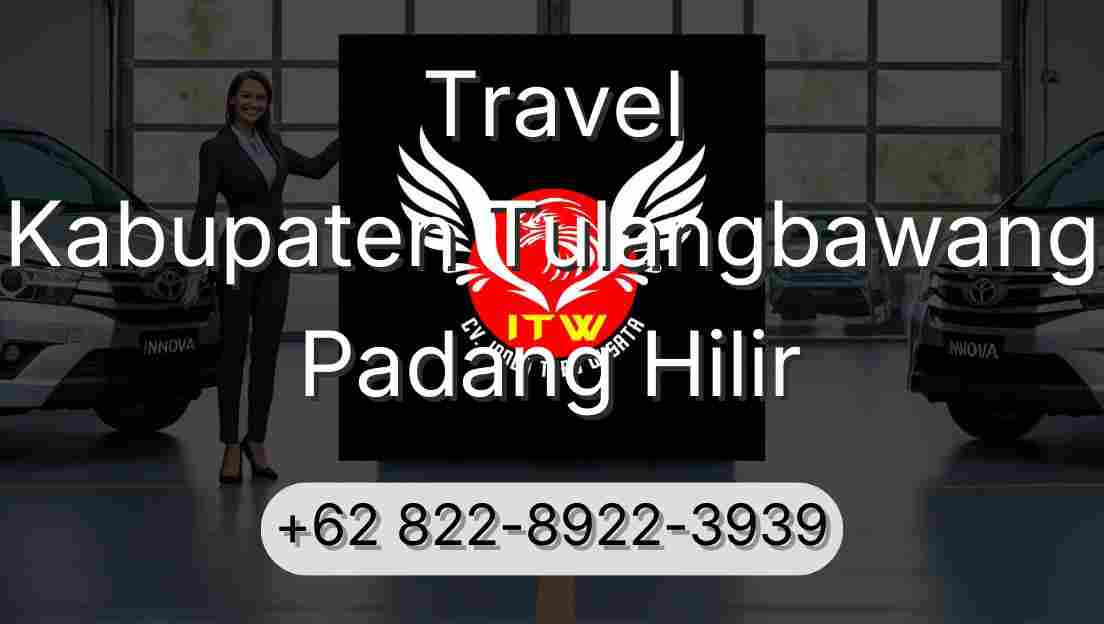 Travel Kabupaten Tulangbawang Padang Hilir