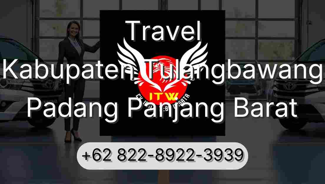 Travel Kabupaten Tulangbawang Padang Panjang Barat