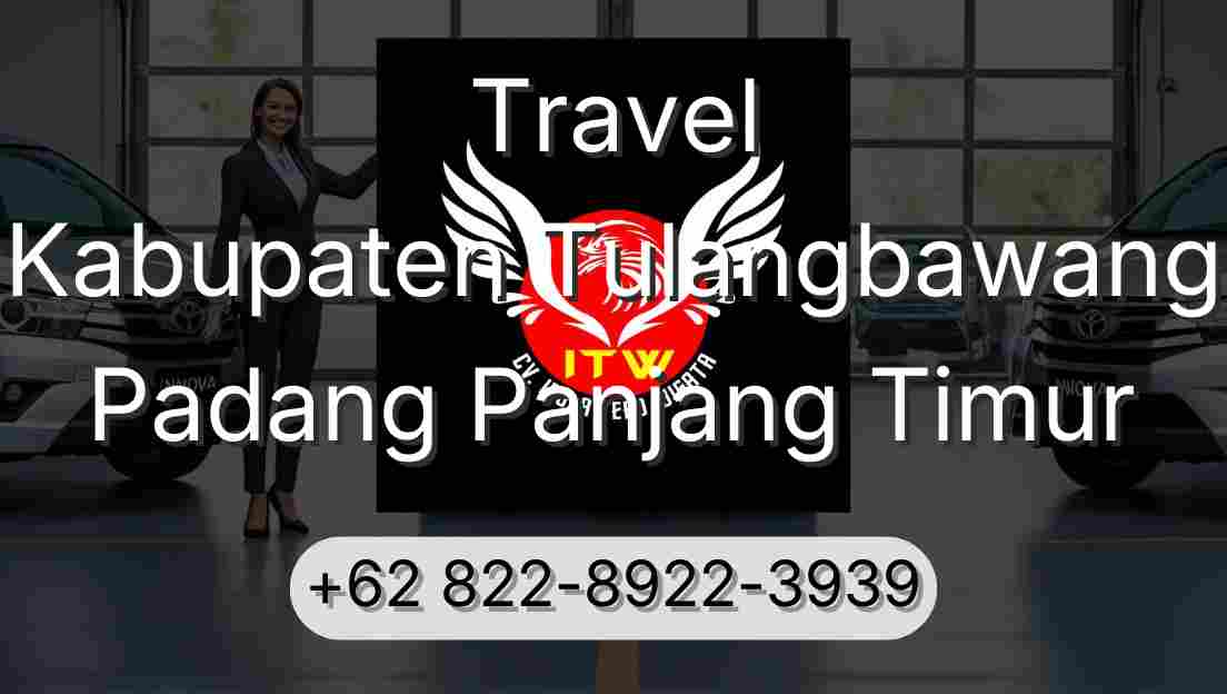 Travel Kabupaten Tulangbawang Padang Panjang Timur