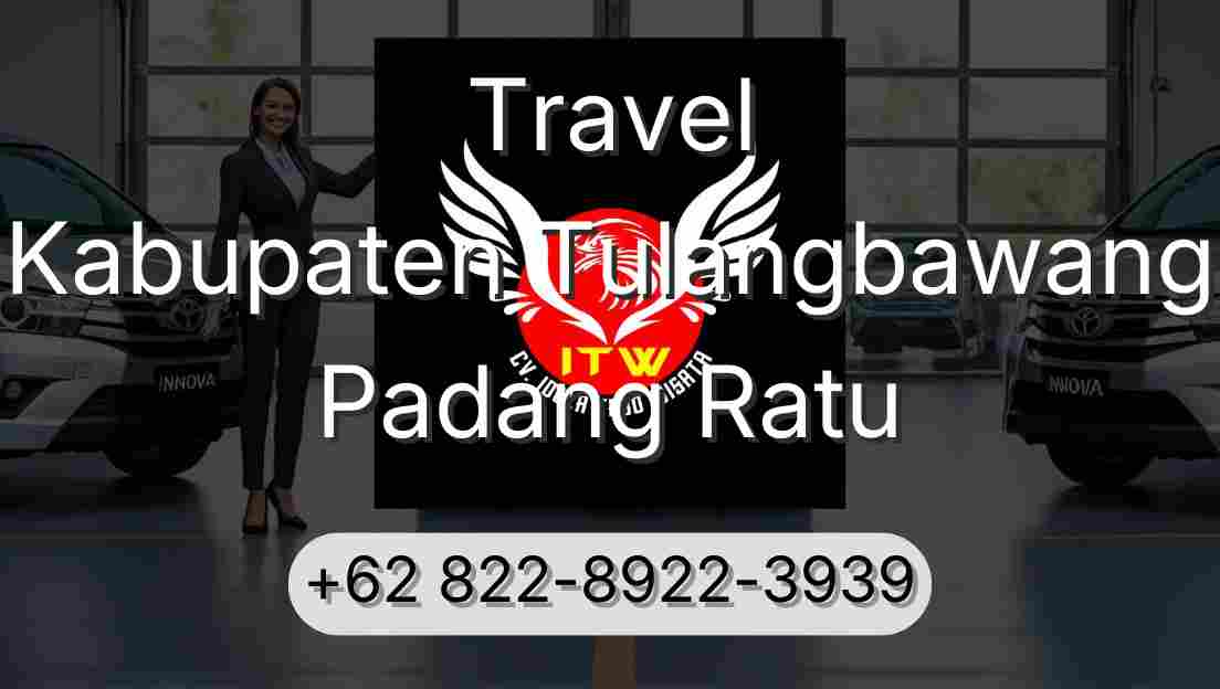 Travel Kabupaten Tulangbawang Padang Ratu