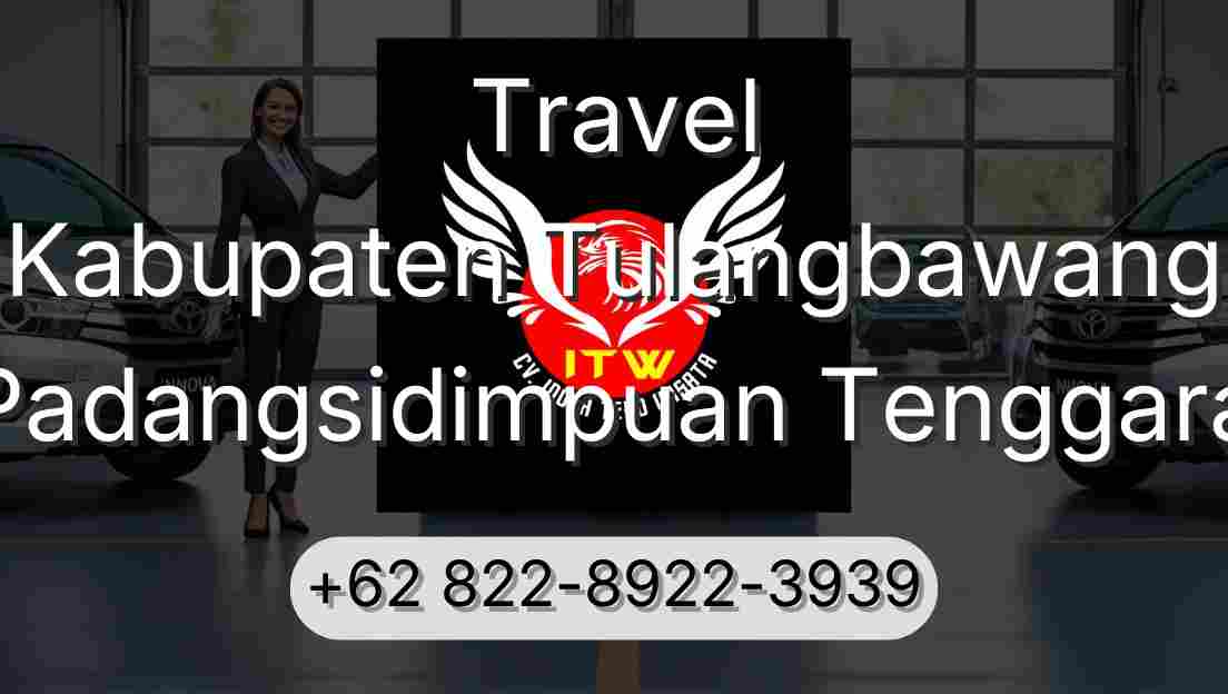 Travel Kabupaten Tulangbawang Padangsidimpuan Tenggara