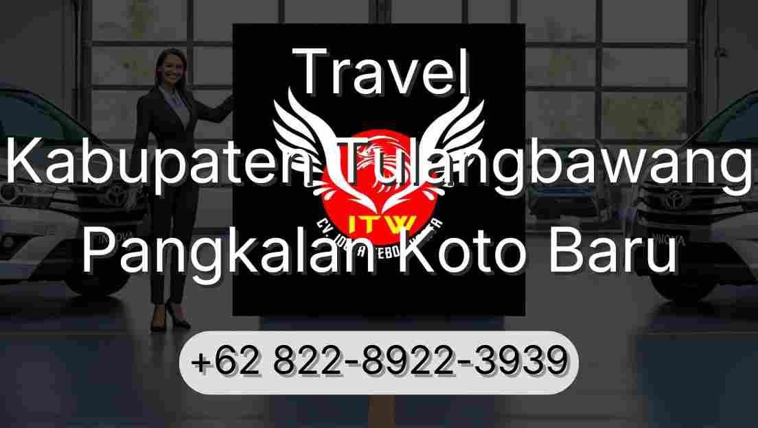 Travel Kabupaten Tulangbawang Pangkalan Koto Baru