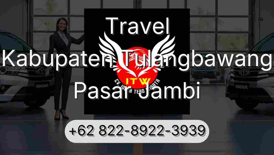 Travel Kabupaten Tulangbawang Pasar Jambi