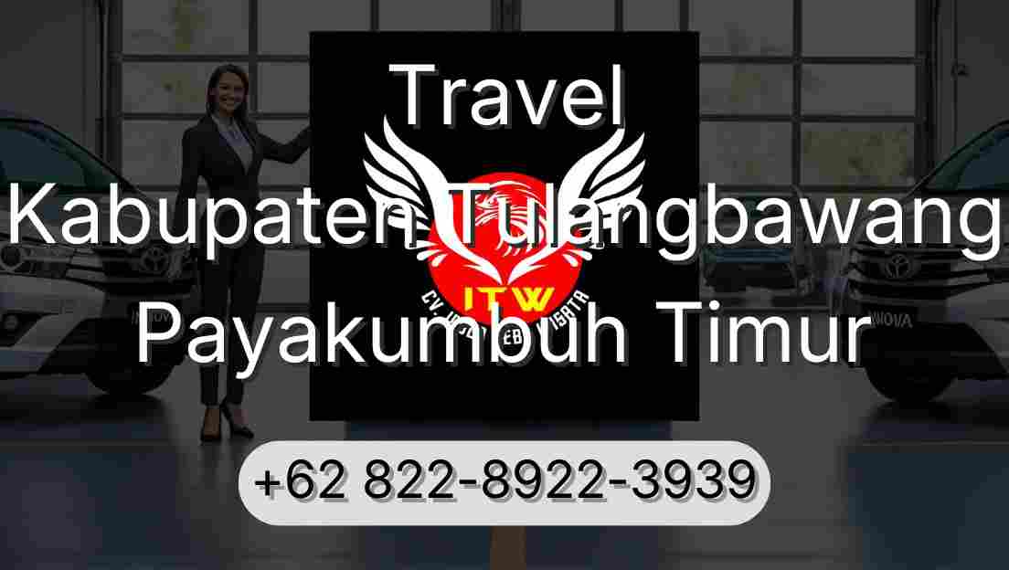 Travel Kabupaten Tulangbawang Payakumbuh Timur