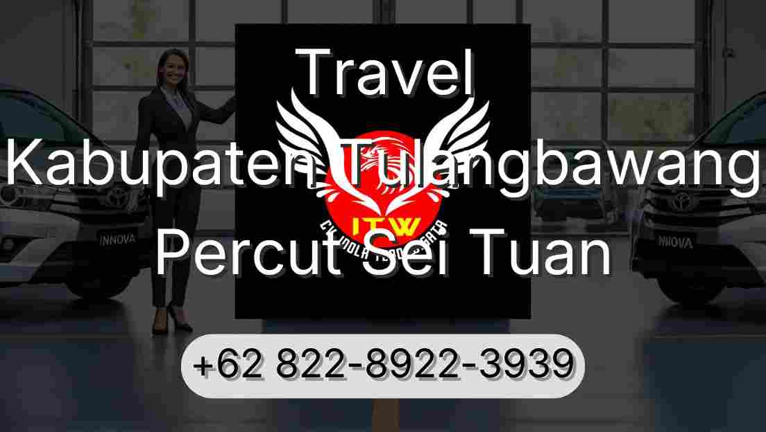 Travel Kabupaten Tulangbawang Percut Sei Tuan
