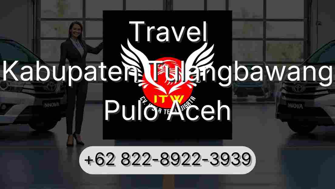 Travel Kabupaten Tulangbawang Pulo Aceh