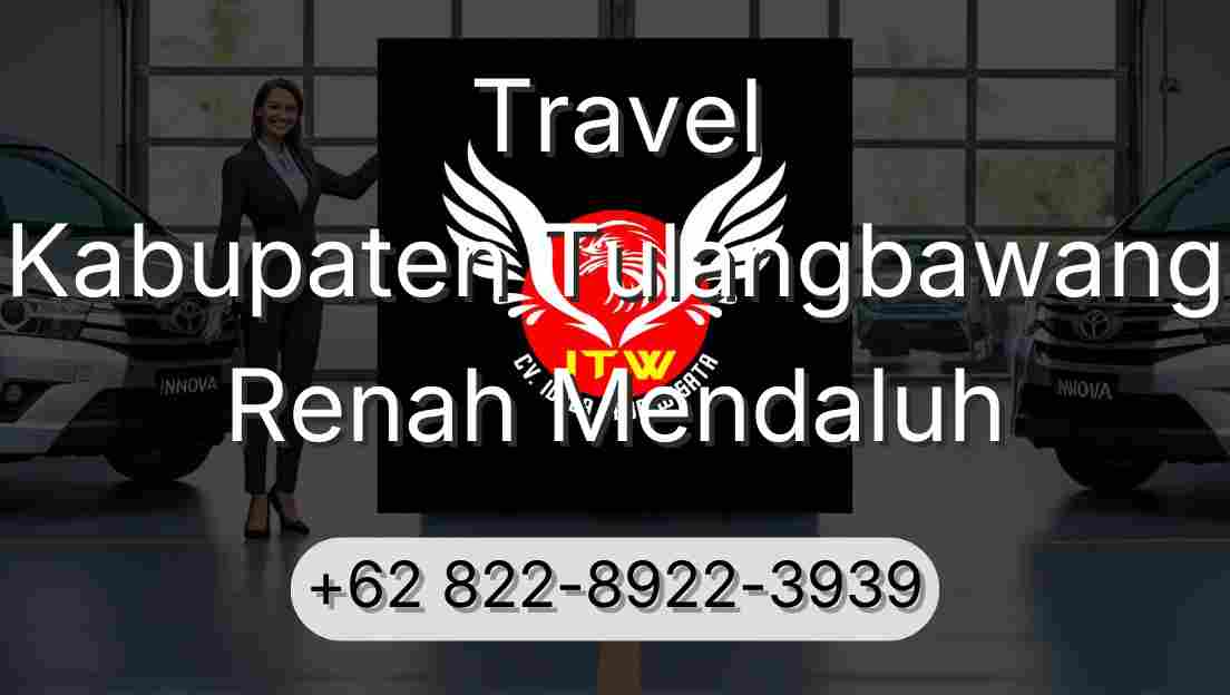 Travel Kabupaten Tulangbawang Renah Mendaluh