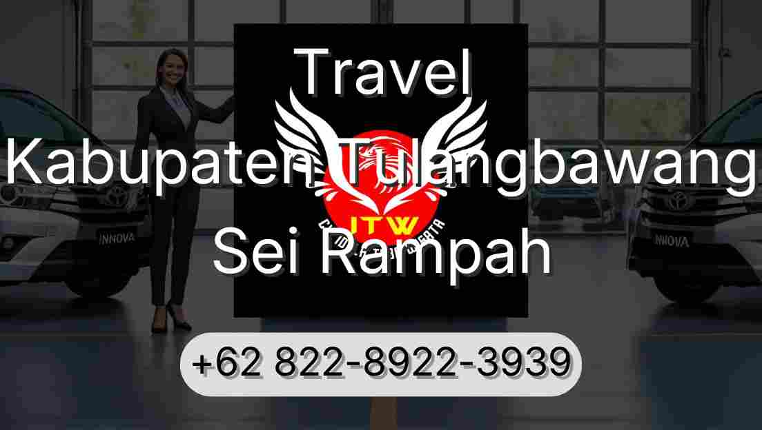 Travel Kabupaten Tulangbawang Sei Rampah