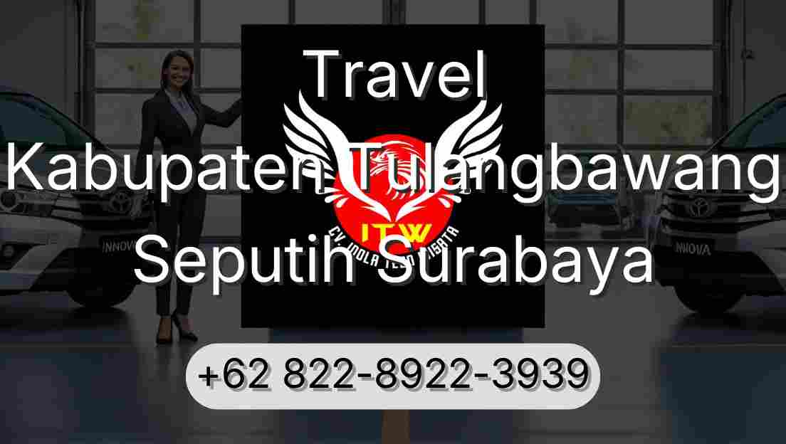 Travel Kabupaten Tulangbawang Seputih Surabaya
