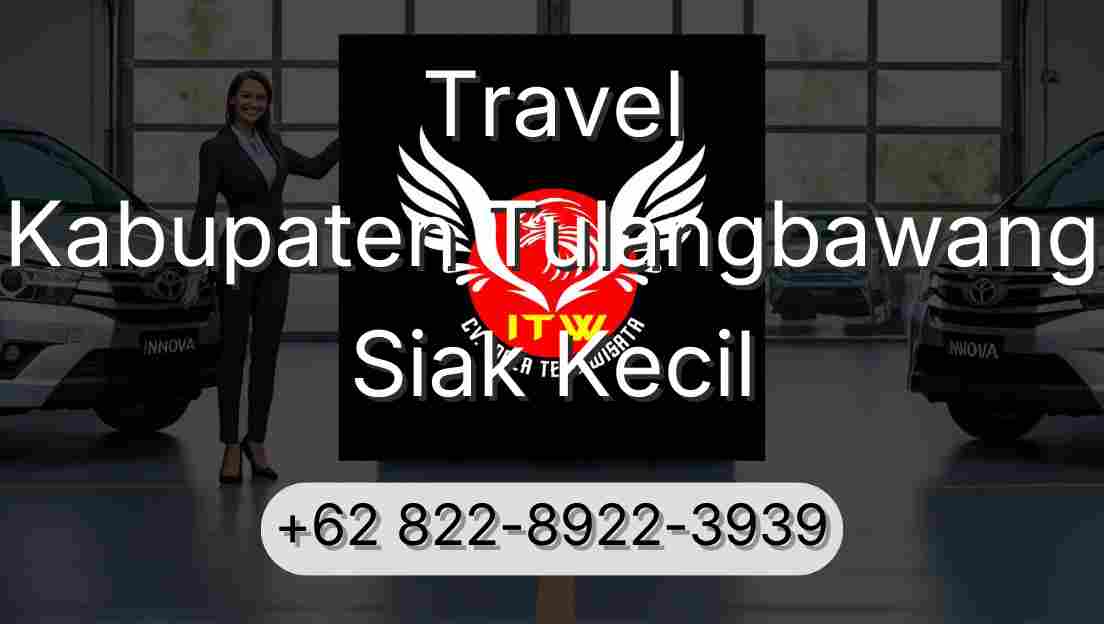 Travel Kabupaten Tulangbawang Siak Kecil