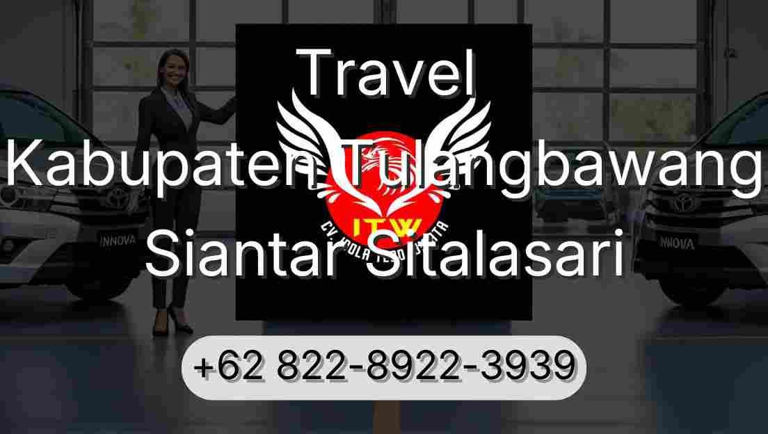 Travel Kabupaten Tulangbawang Siantar Sitalasari
