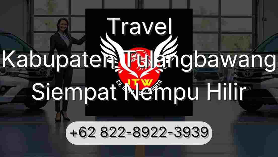 Travel Kabupaten Tulangbawang Siempat Nempu Hilir