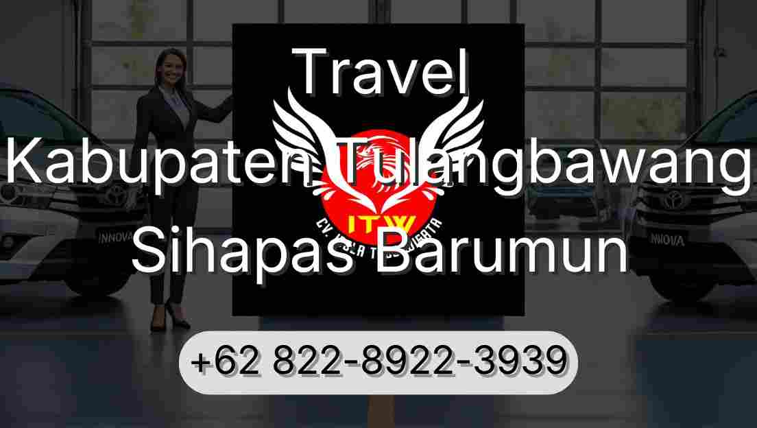 Travel Kabupaten Tulangbawang Sihapas Barumun