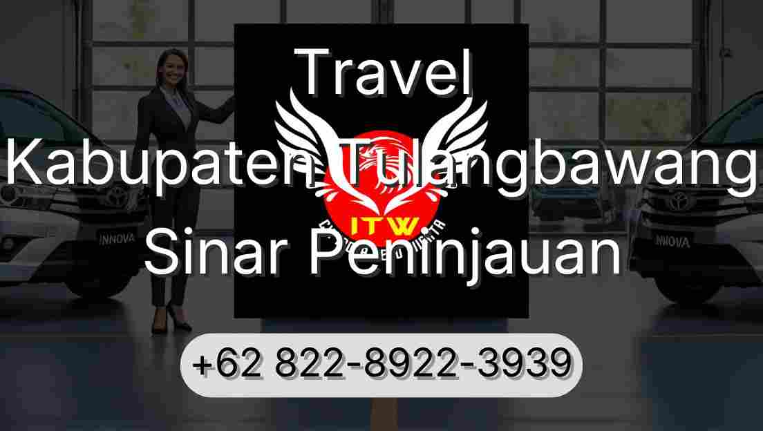 Travel Kabupaten Tulangbawang Sinar Peninjauan