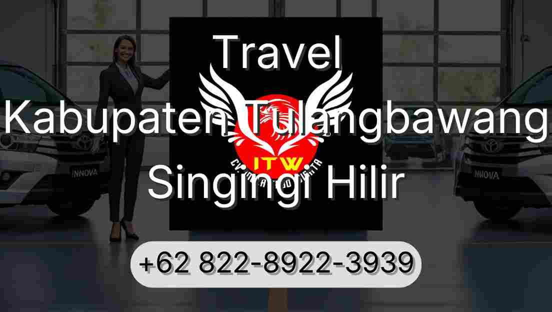 Travel Kabupaten Tulangbawang Singingi Hilir