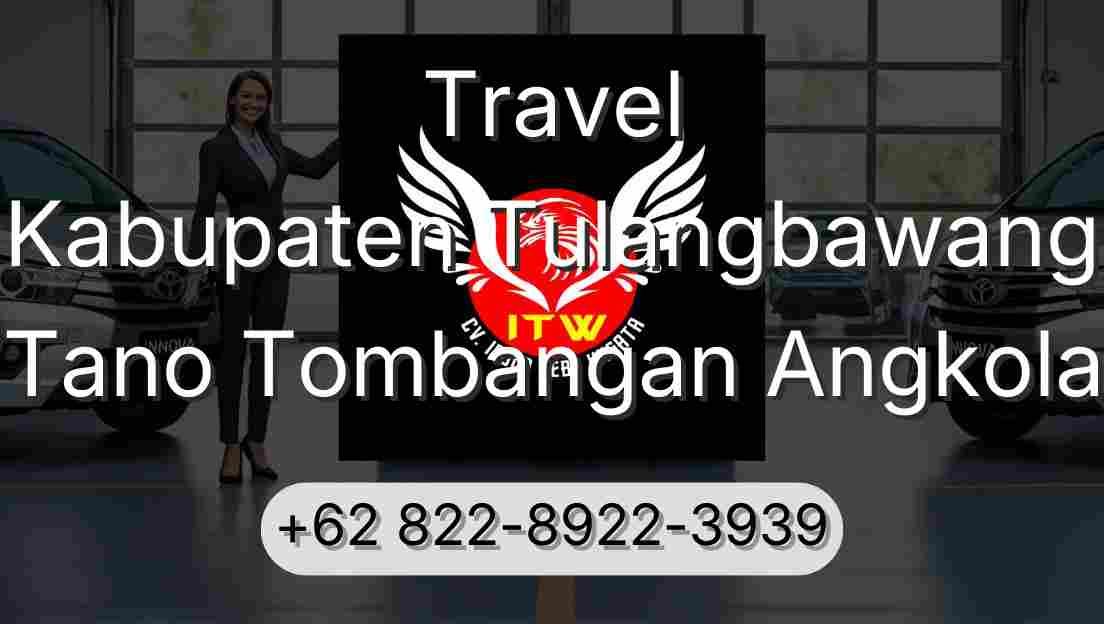 Travel Kabupaten Tulangbawang Tano Tombangan Angkola