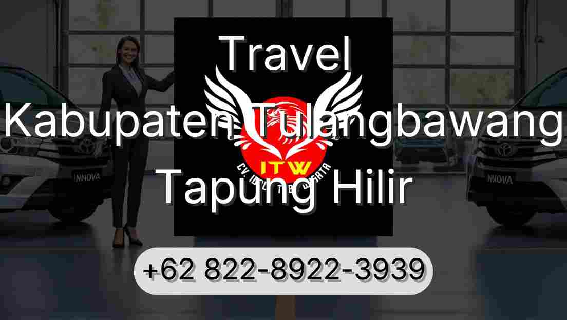 Travel Kabupaten Tulangbawang Tapung Hilir