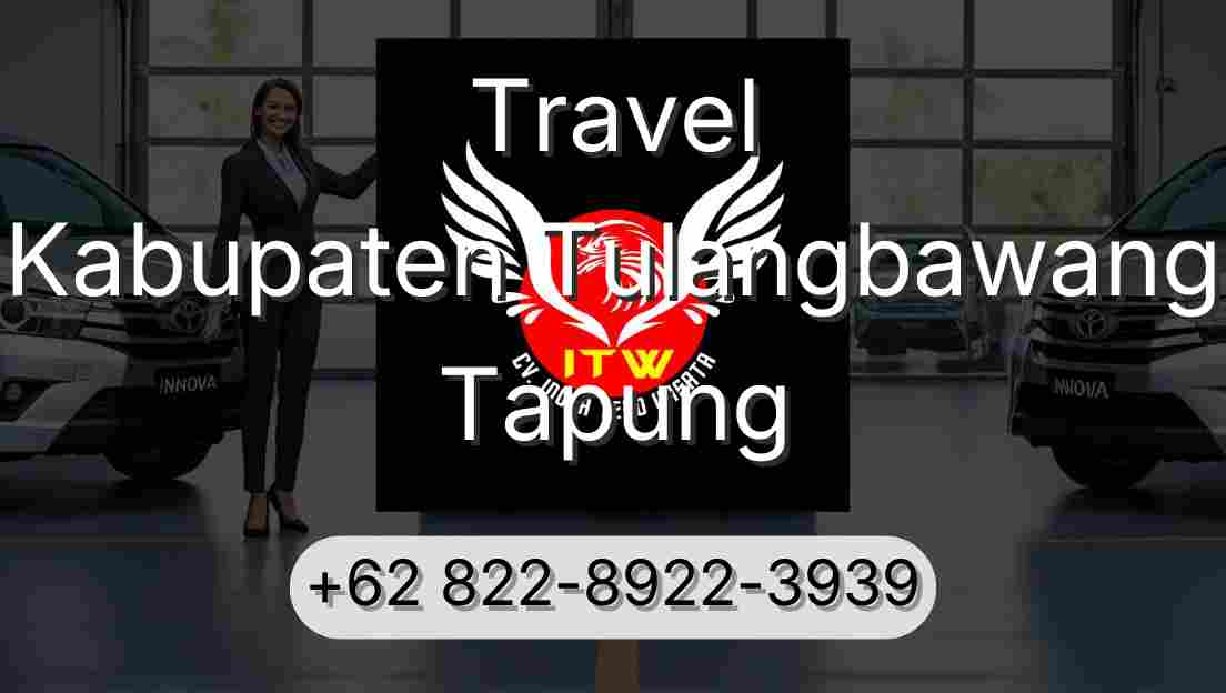 Travel Kabupaten Tulangbawang Tapung