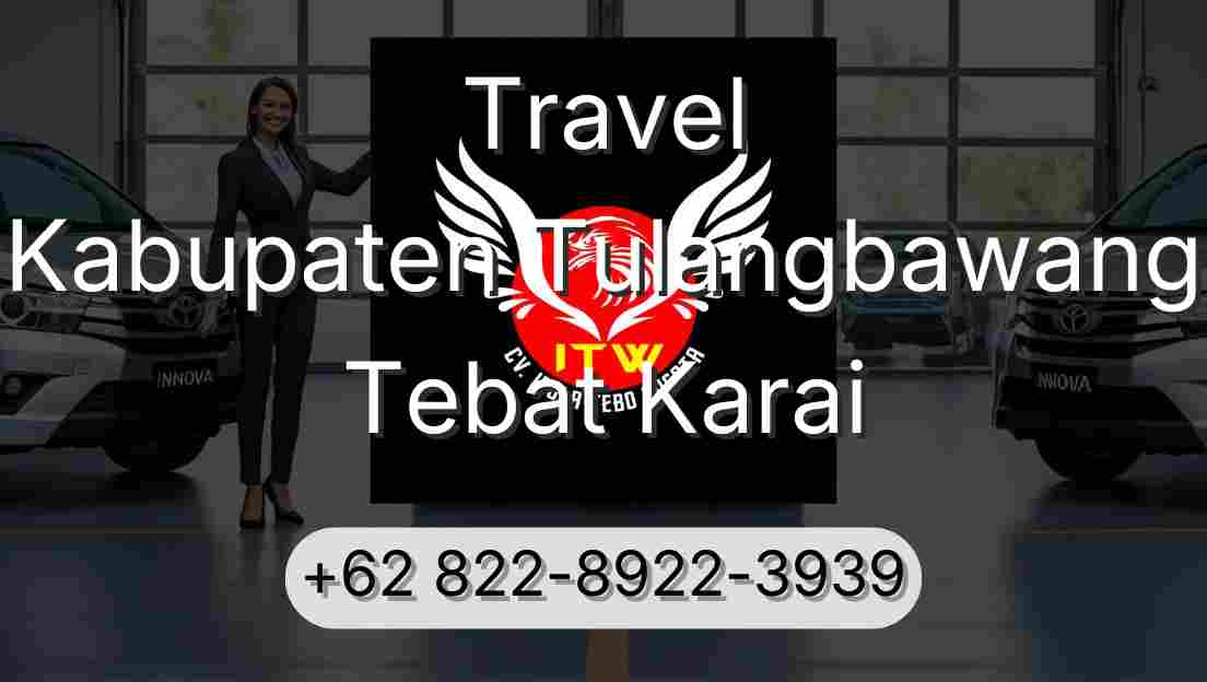 Travel Kabupaten Tulangbawang Tebat Karai