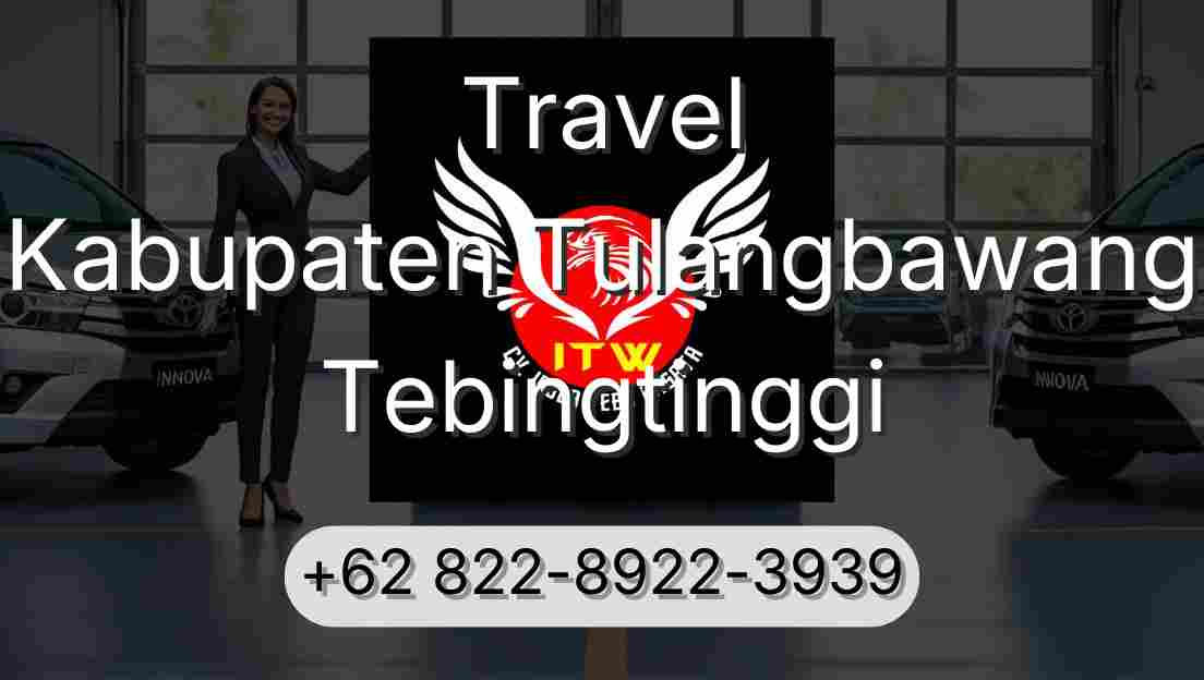 Travel Kabupaten Tulangbawang Tebingtinggi