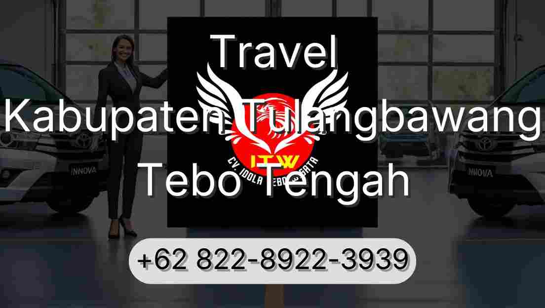 Travel Kabupaten Tulangbawang Tebo Tengah
