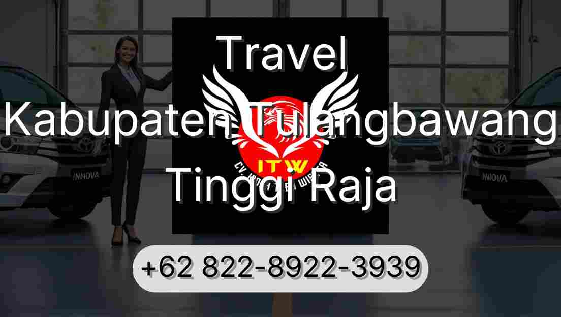 Travel Kabupaten Tulangbawang Tinggi Raja