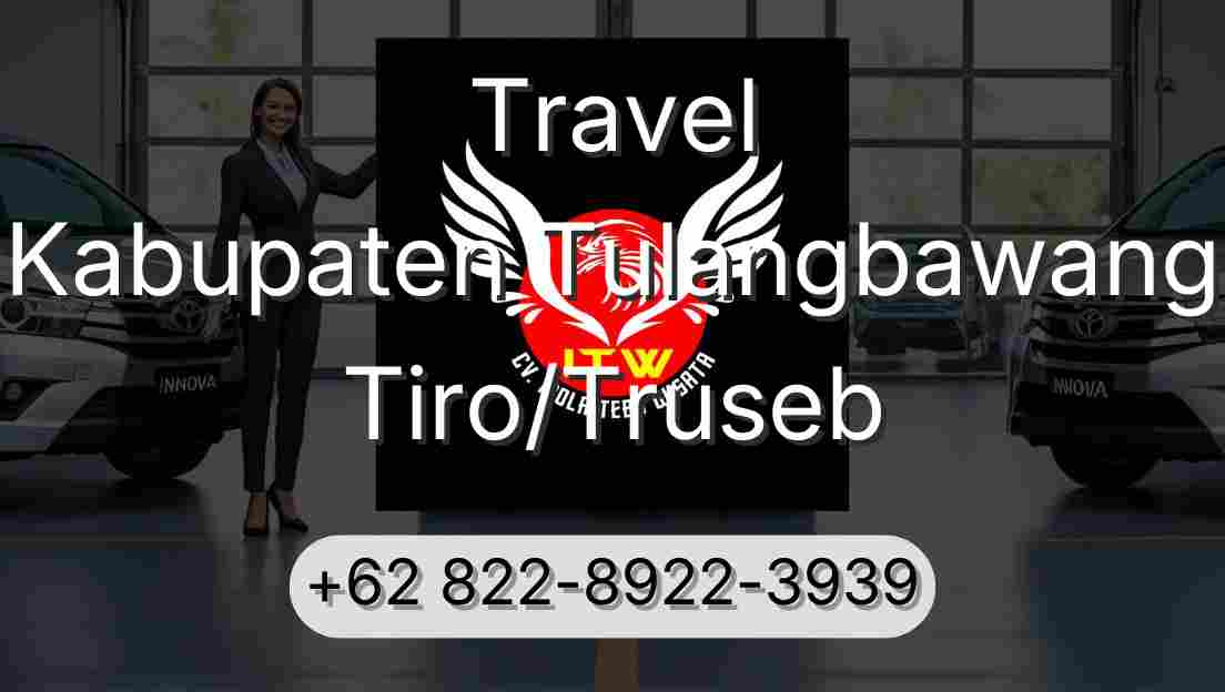 Travel Kabupaten Tulangbawang Tiro/Truseb