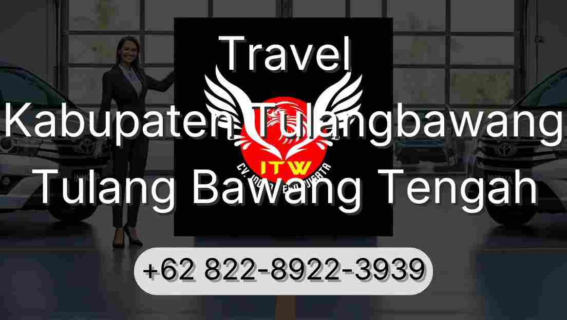 Travel Kabupaten Tulangbawang Tulang Bawang Tengah