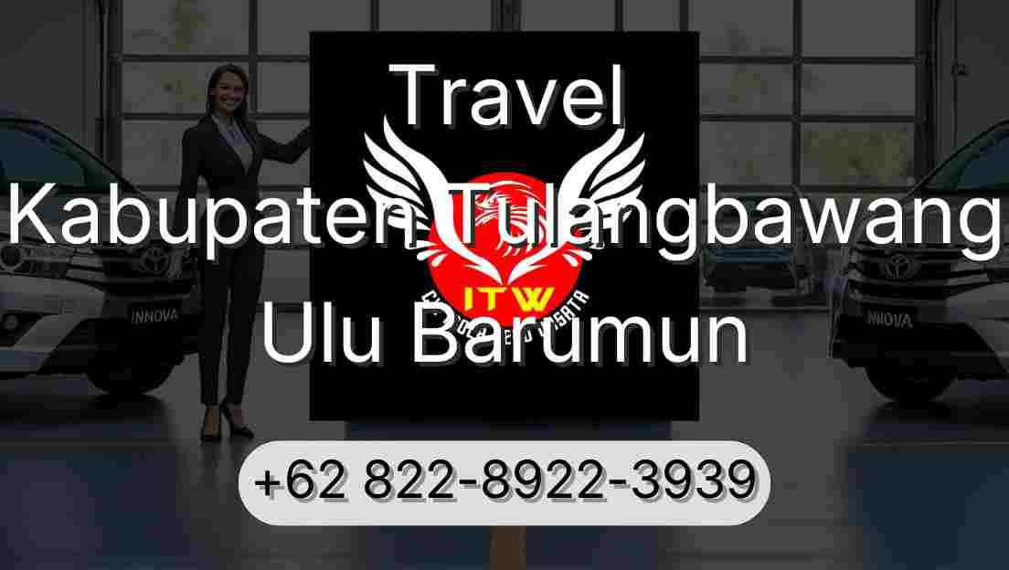 Travel Kabupaten Tulangbawang Ulu Barumun