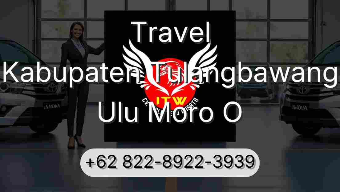 Travel Kabupaten Tulangbawang Ulu Moro O
