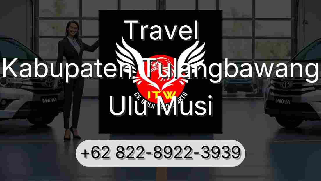 Travel Kabupaten Tulangbawang Ulu Musi