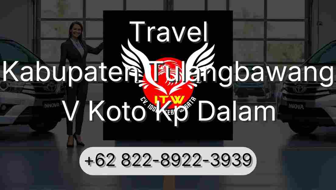 Travel Kabupaten Tulangbawang V Koto Kp Dalam
