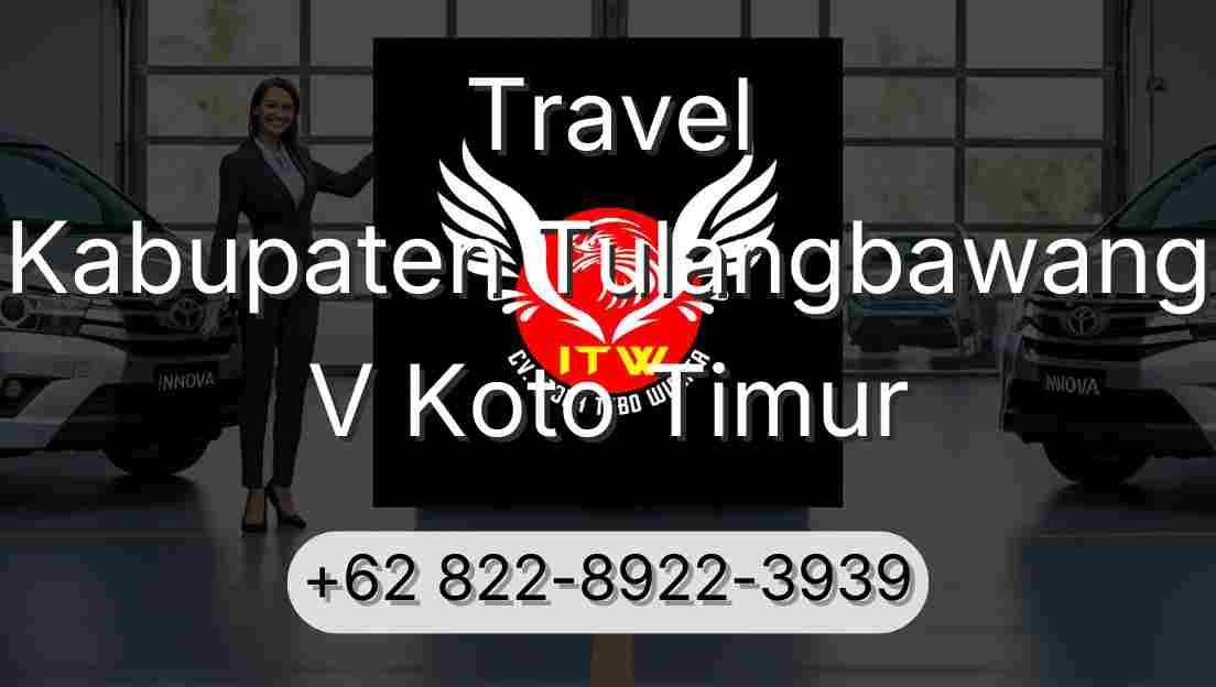 Travel Kabupaten Tulangbawang V Koto Timur